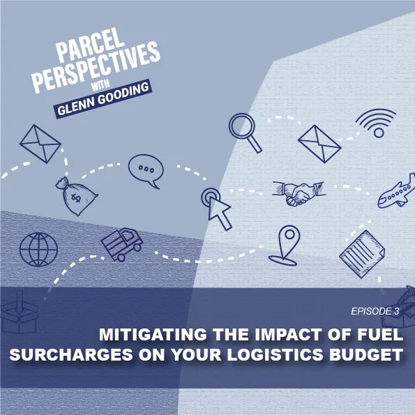 Infographic on mitigating impact of fuel surcharges on logistics budget with Glenn Gooding, Parcel Perspectives