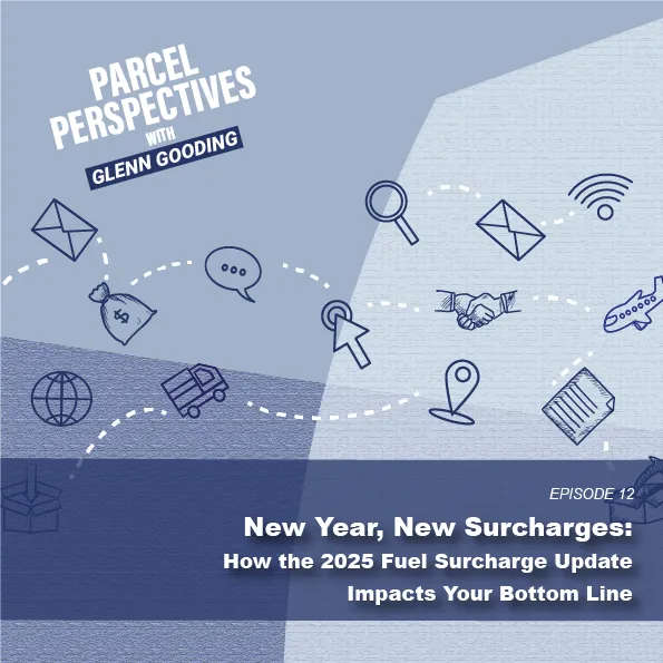 Parcel Perspectives podcast episode 12 discusses 2025 fuel surcharge update impact on bottom line